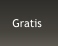 Gratis